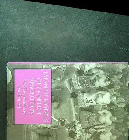 Japanese models of conflict resolution - S. N. Eisenstadt - copertina