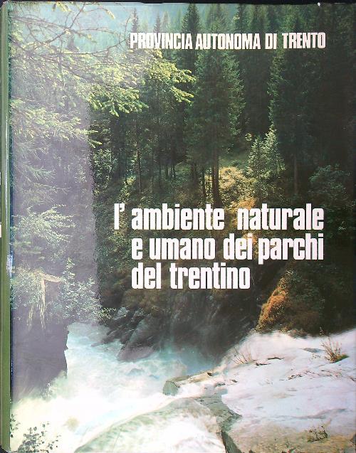 L' ambiente naturale e umano dei parchi del Trentino - Gino Tomasi - copertina