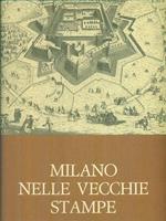 Milano nelle vecchie stampe vol. 2: avvenimenti, costumi, piante