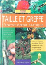 Taille et greffe. L'encyclopedie pratique