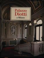 Palazzo Diotti a Milano 2 voll.