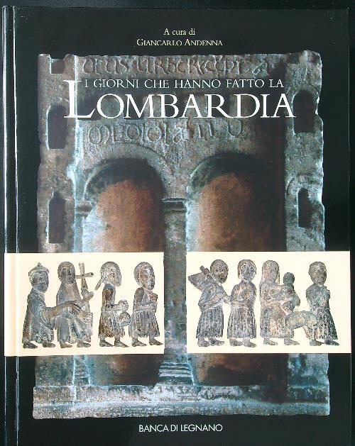 I giorni che hanno fatto la Lombardia