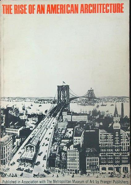 The Rise of an American Architecture - Edgar Kaufmann - copertina