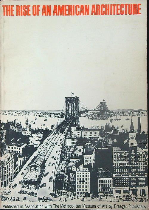 The Rise of an American Architecture