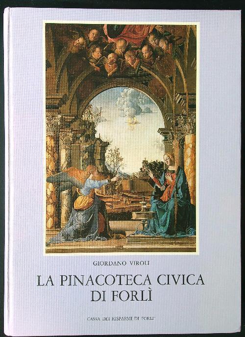 La Pinacoteca civica di Forlì - Giordano Viroli - copertina