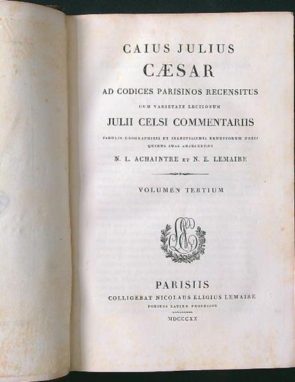 Caius Julius Caesar ad codices parisinos recensitus III - Caius Julius Caesar - copertina