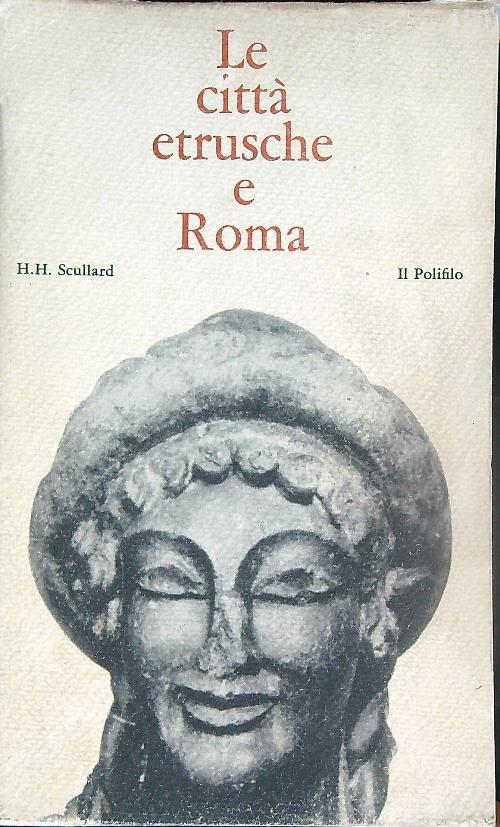 Le città etrusche e Roma - H.H. Scullard - copertina