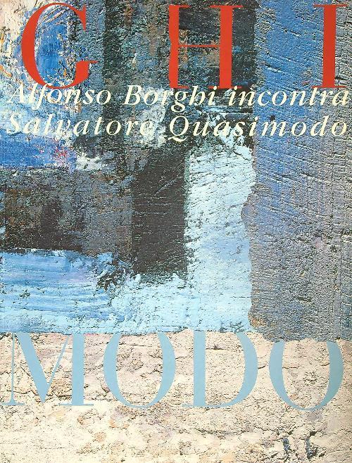 Alfonso Borghi incontra Salvatore Quasimodo - copertina