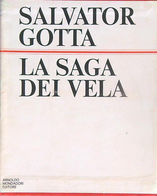 La saga dei vela. 3vv - Salvator Gotta - copertina