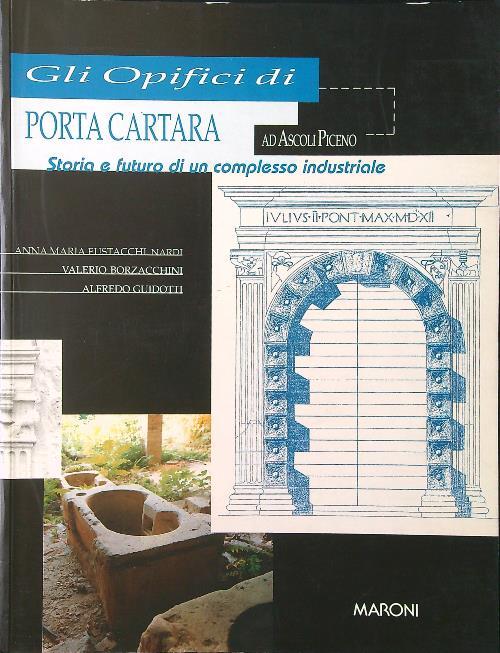 Gli  opifici di Porta Cartara ad Ascoli Piceno - copertina