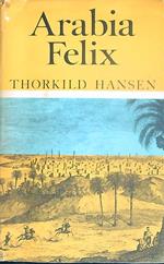 Arabia Felix: The Danish expedition of 1761-1767