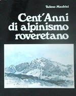 Cent'anni di alpinismo roveretano