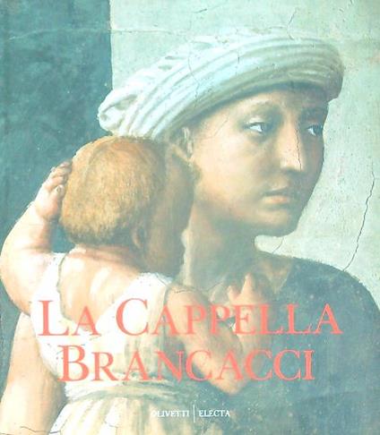 La cappella Brancacci - Umberto Baldini - copertina
