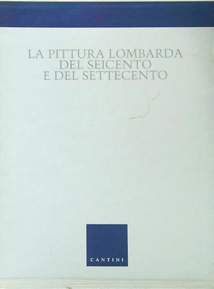 La pittura lombarda del Seicento e del Settecento nella pinacoteca di Brera - Simonetta Coppa - copertina