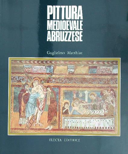 Pittura medioevale abruzzese - Guglielmo Matthiae - copertina