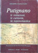 Putignano. Le istituzioni, le curiosità, la toponomastica vol. 1