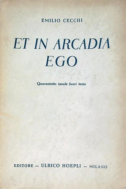 Et in Arcadia ego - Emilio Cecchi - copertina