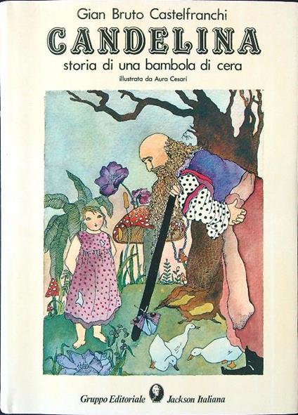 Candelina. Storia di una bambola di cera - Gian Bruto Castelfranchi - copertina