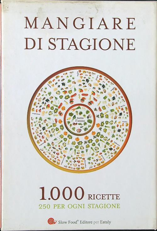 Mangiare di stagione. 1000 ricette 4 voll.
