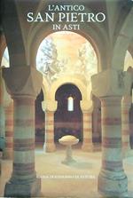 L' antico San Pietro in Asti. Storia, architettura, archeologia