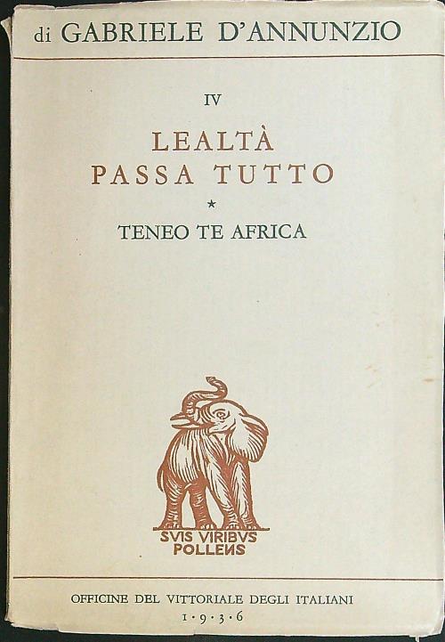 Lealtà passa tutto - Gabriele D'Annunzio - copertina