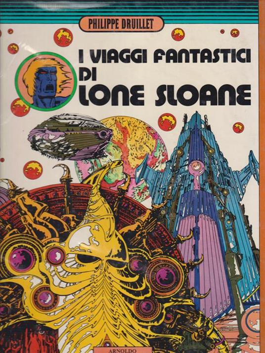 I viaggi fantastici di Lone Sloane - Philippe Druillet - copertina