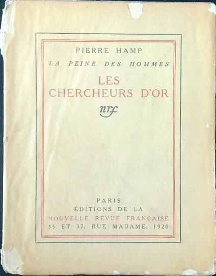 La peine des hommes. Les chercheurs d'or - Pierre Hamp - copertina