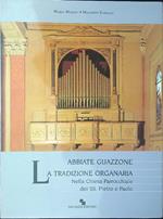 Abbiate Guazzone. La tradizione organaria