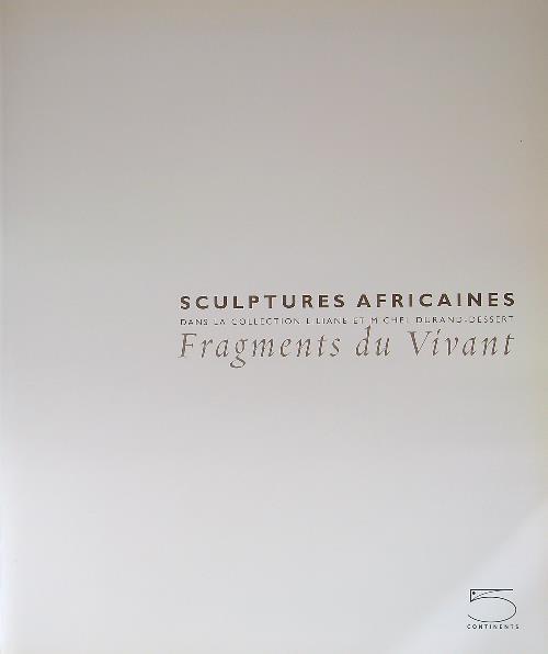Sculptures Africaines Fragments du Vivant - copertina