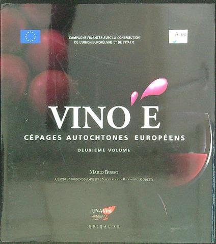 Vino è Cepages autochtones Europeens Deuxieme volume - Mario Busso - copertina