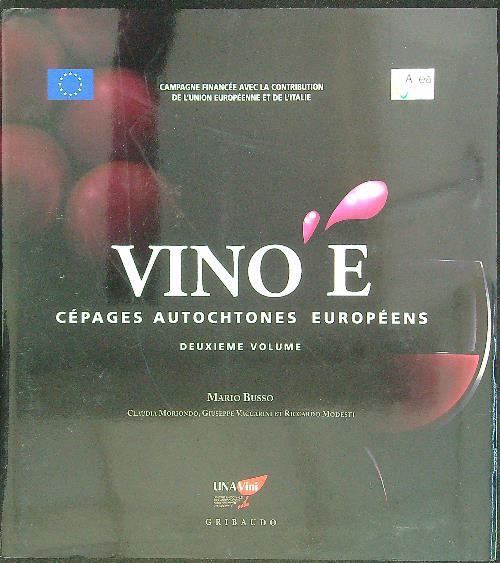 Vino è Cepages autochtones Europeens Deuxieme volume - Mario Busso - copertina