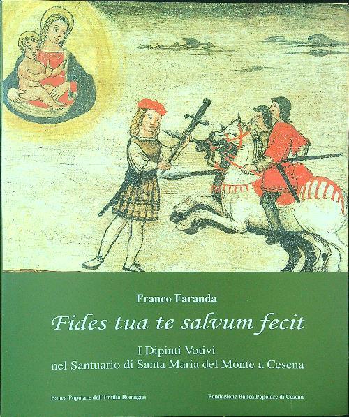 Fides tua te salvum fecit