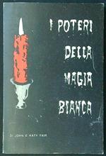 I poteri della magia bianca