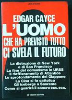 Edgar Cayce l'uomo che ha previsto tutto ci svela il futuro