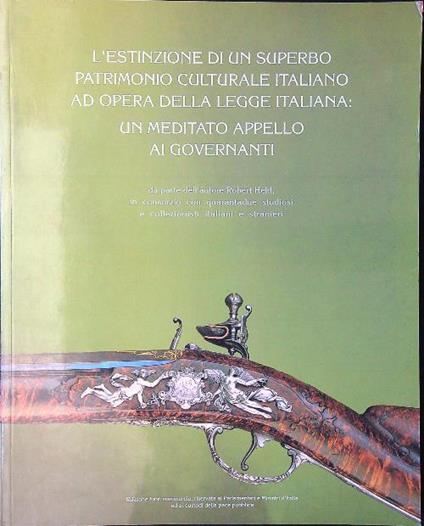 Un meditato appello ai governanti. L'estinzione di un superbo patrimonio culturale ad opera della legge italiana - Robert Held - copertina