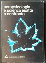 Parapsicologia e scienza esatta a confronto