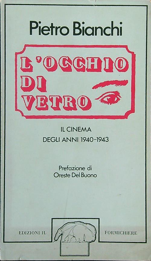 L' occhio di vetro. Il cinema degli anni 1940-1943