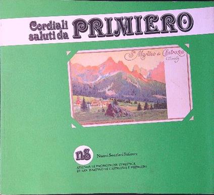 Cordiali saluti da Primiero - Piero Agostini - copertina