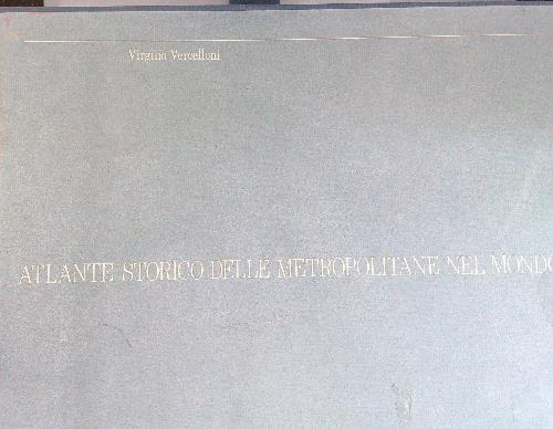 Atlante storico delle metropolitane nel mondo