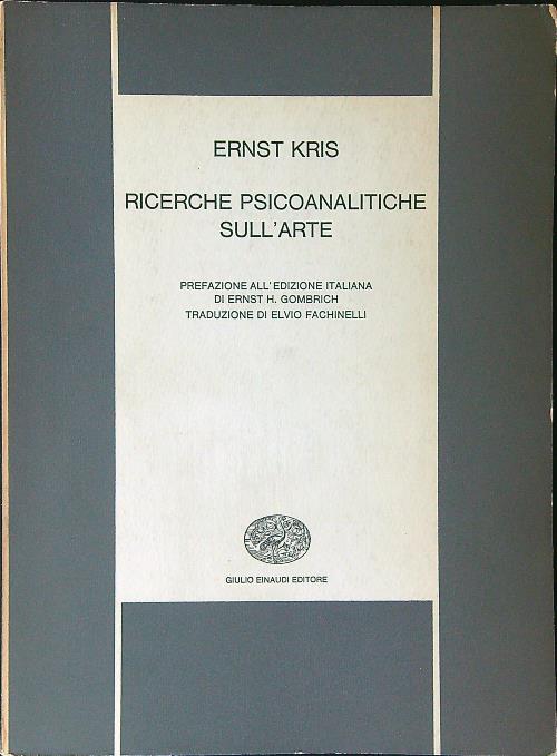 Ricerche psicoanalitiche sull'arte - Ernst Kris - copertina
