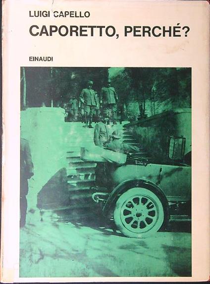Caporetto, perchè? - Luigi Capello - copertina