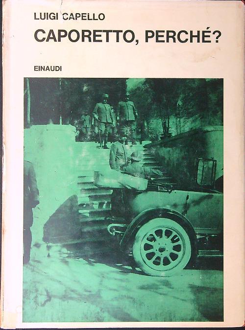 Caporetto, perchè? - Luigi Capello - copertina