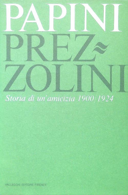 Storia di un'amicizia 1900/1924 - Giovanni Papini - copertina