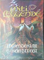 Miti e leggende Incantesimi e sortilegi