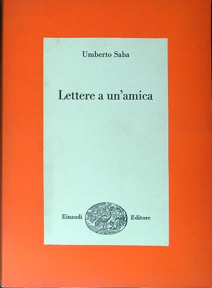 Lettere a un'amica - Umberto Saba - copertina