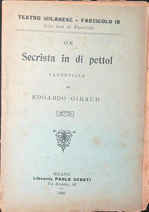 Teatro Milanese Fascicolo 19 On Secrista in di pettol - Edoardo Giraud - copertina