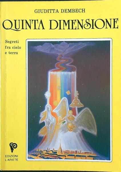 Quinta dimensione. Segreti fra cielo e terra - Giuditta Dembech - copertina