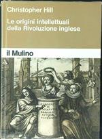 Le  origini intellettuali della Rivoluzione Inglese