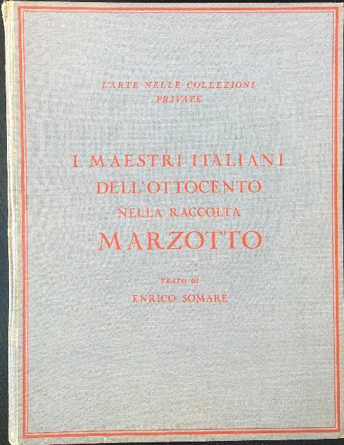 I maestri italiani dell'Ottocento nella raccolta Marzotto - Enrico Somare - copertina