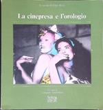 La cinepresa e l'orologio